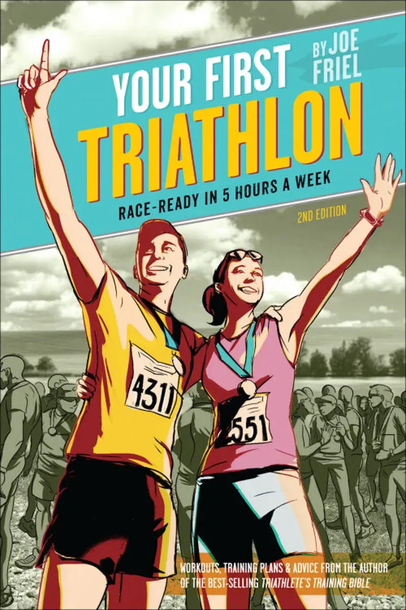 Velo Press Your First Triathlon 2nd Edition